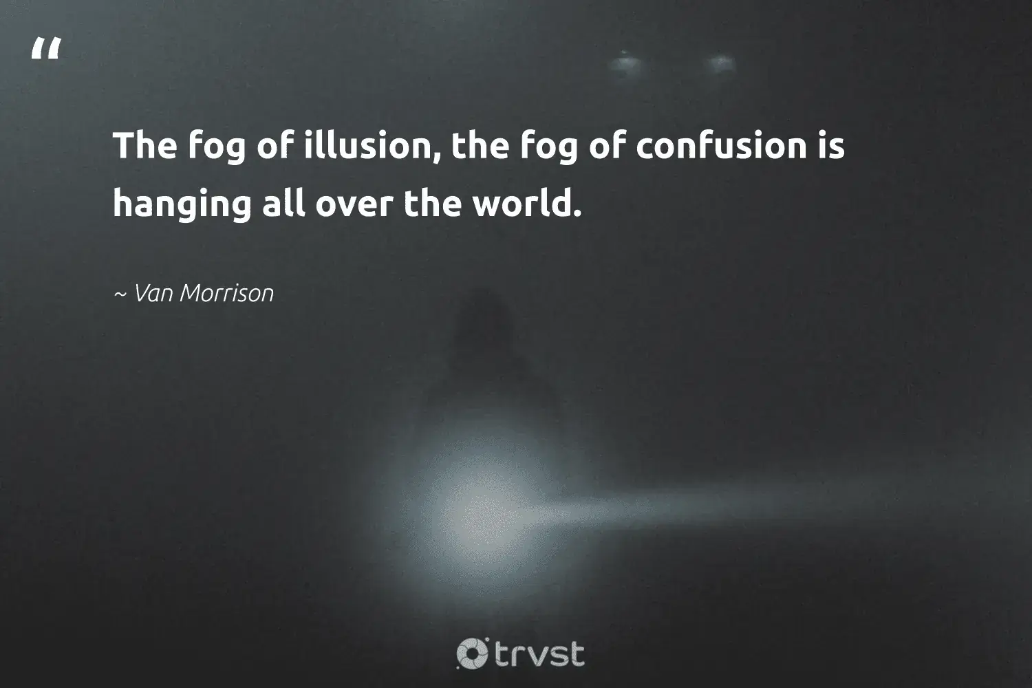 66 Fog Quotes for Those Quiet Misty Morning Reflections (2024)